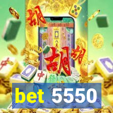 bet 5550